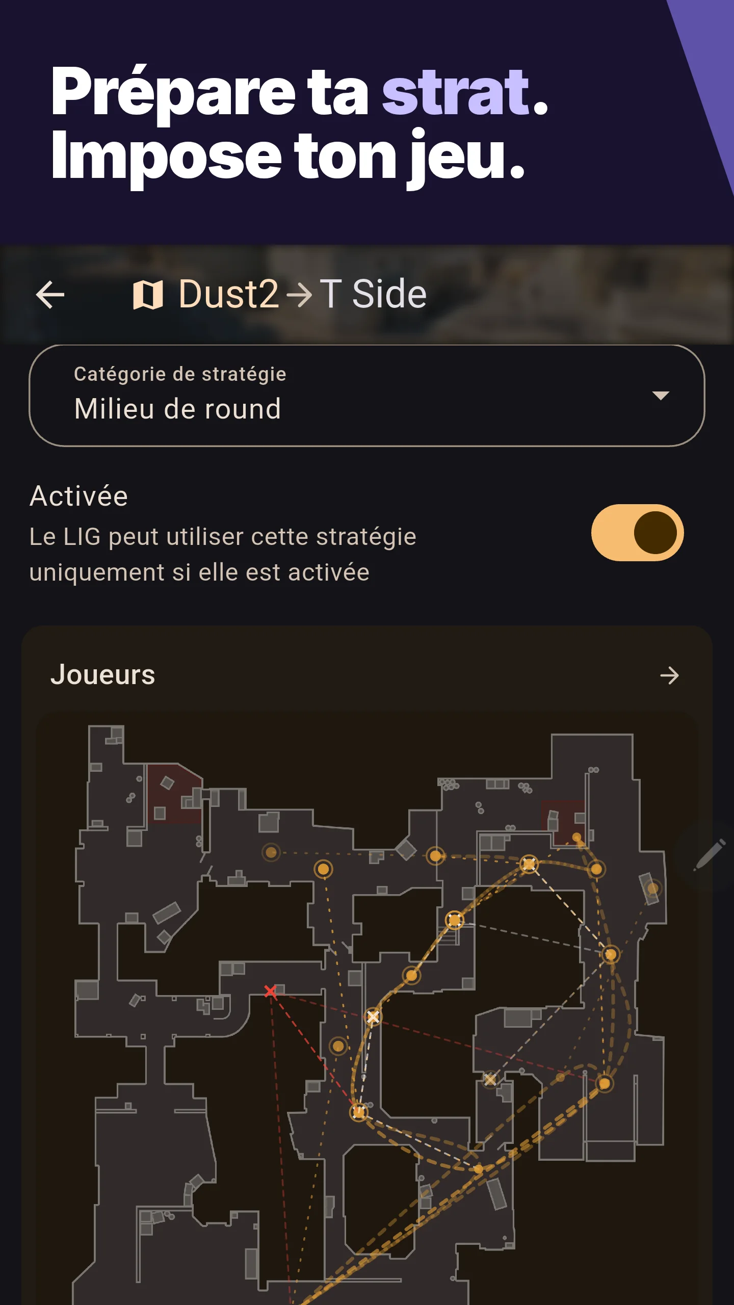 Prépare ta strat. Impose ton jeu.